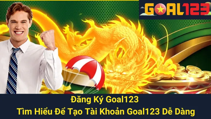 Đăng Ký Goal123 - Tìm Hiểu Để Tạo Tài Khoản Goal123 Dễ Dàng 1 Đăng Ký Goal123 - Tìm Hiểu Để Tạo Tài Khoản Goal123 Dễ Dàng