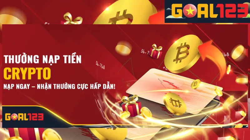 Khuyến Mãi Đặc Biệt Goal123 - Chớ Bỏ Lỡ Khuyến Mãi Đặc Biệt 3 Khuyến mãi thưởng nạp tiền crypto