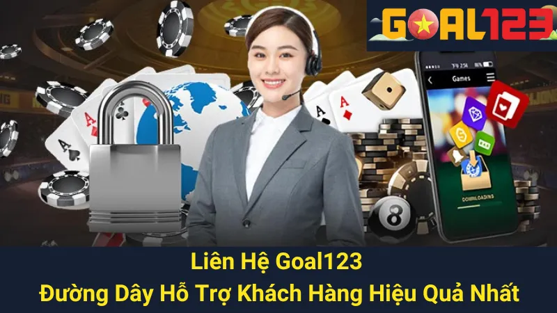 Liên Hệ Goal123 - Đường Dây Hỗ Trợ Khách Hàng Hiệu Quả Nhất 1 Liên Hệ Goal123 - Đường Dây Hỗ Trợ Khách Hàng Hiệu Quả Nhất
