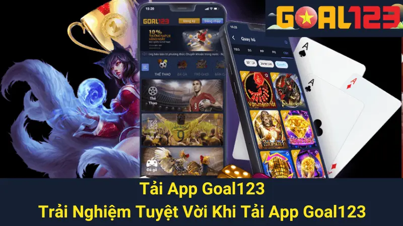 Tải App Goal123 - Trải Nghiệm Tuyệt Vời Khi Tải App Goal123 1 Tải App Goal123 - Trải Nghiệm Tuyệt Vời Khi Tải App Goal123