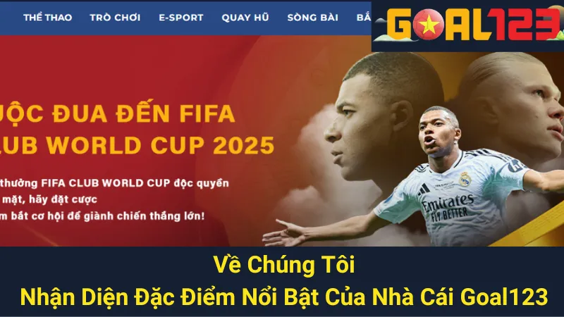 Về Chúng Tôi: Nhận Diện Đặc Điểm Nổi Bật Của Nhà Cái Goal123 1 Về Chúng Tôi: Nhận Diện Đặc Điểm Nổi Bật Của Nhà Cái Goal123